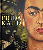 Cover of: Frida Kahlo: The Painter and Her Work