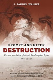 Cover of: Prompt and utter destruction by J. Samuel Walker, J. Samuel Walker