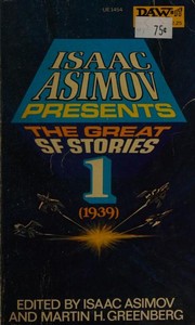 Cover of: Isaac Asimov presents the great science fiction stories: Volume 1, 1939