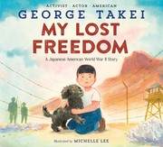 Cover of: My Lost Freedom: A Japanese American World War II Story