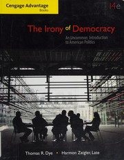 Cover of: The Irony of Democracy: An Uncommon Introduction to American Politics