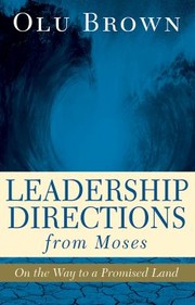 Cover of: Leadership Directions from Moses: On the Way to a Promised Land