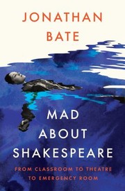 Cover of: Mad about Shakespeare: From Classroom to Theatre to Emergency Room