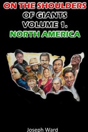 Cover of: On the Shoulders of Giants: Volume 1. North America