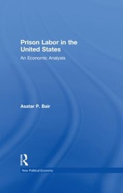 Cover of: Prison Labor in the United States: An Economic Analysis