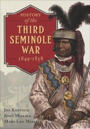 Cover of: History of the Third Seminole War, 1849-1858