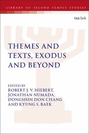 Cover of: Themes and Texts, Exodus and Beyond: Essays in Honour of Larry J. Perkins