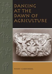 Cover of: Dancing at the Dawn of Agriculture