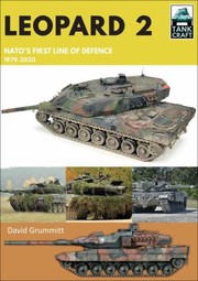 Cover of: Leopard 2: NATO's First Line of Defence, 1979-2020