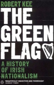 Cover of: Green Flag: A History of Irish Nationalism