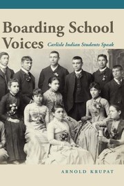 Cover of: Boarding School Voices: Carlisle Indian School Students Speak