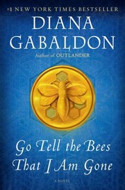 Cover of: Go Tell the Bees That I Am Gone: A Novel