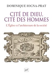 Cover of: Cité de Dieu, cité des hommes: l'Église et l'architecture de la société, 1200-1500