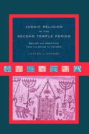 Cover of: Judaic Religion in the Second Temple Period: Belief and Practice from the Exile to Yavneh