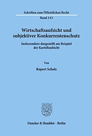 Cover of: Wirtschaftsaufsicht und Subjektiver Konkurrentenschutz: Insbesondere Dargestellt Am Beispiel der Kartellaufsicht