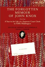 Cover of: The Forgotten Memoir of John Knox: A Year in the Life of a Supreme Court Clerk in FDR's Washington