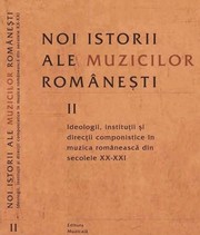 Noi istorii ale muzicilor românești (II) by Valentina Sandu-Dediu, Nicolae Gheorghiță, Antigona Rădulescu, Alice Tacu, Mihai Cosma, Irina Boga, Spernața Rădulescu, Costin Moisil, Alex Vasiliu, Andrei Tudor, Dan Dediu