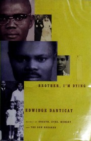 Brother, I'm dying by Edwidge Danticat