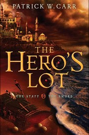 The hero's lot by Patrick W. Carr