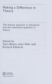 Cover of: Making a Difference in Theory: The Theory Question in Education and the Education Question in Theory