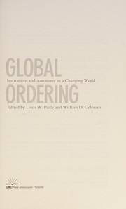 Cover of: Global ordering: institutions and autonomy in a changing world