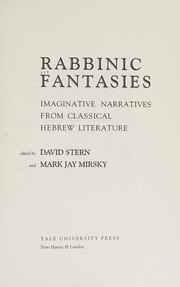 Cover of: Rabbinic fantasies: imaginative narratives from classical Hebrew literature