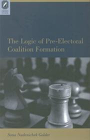 Cover of: LOGIC OF PREELECTORAL COALITION FORMATIO (PARLIAMENTS & LEGISLATURES)