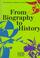 Cover of: From biography to history