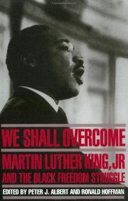 Cover of: We shall overcome: Martin Luther King, Jr., and the Black freedom struggle