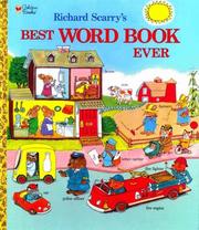 Cover of: Richard Scarry's Best word book ever.