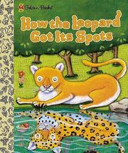 Cover of: How the leopard got its spots: 3 tales from around the world