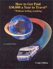 Cover of: How to Get Paid $30,000 a Year to Travel: Without Selling Anything: New Worldwide Edition : 2002-2003