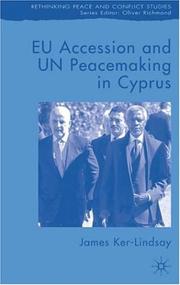 Cover of: EU accession and UN peacemaking in Cyprus by James Ker-Lindsay, James Ker-Lindsay