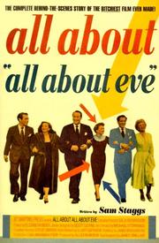 Cover of: All about "All about Eve": the complete behind-the-scenes story of the bitchiest film ever made