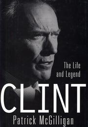 Clint by Patrick McGilligan