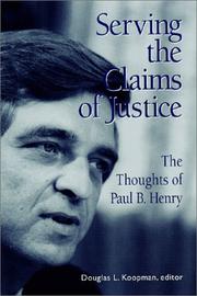 Cover of: Serving the Claims of Justice : The Thoughts of Paul B. Henry