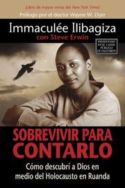 Sobrevivir Para Contarlo by Immaculée Ilibagiza