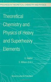 Cover of: Theoretical Chemistry and Physics of Heavy and Superheavy Elements (Progress in Theoretical Chemistry and Physics) by U. Kaldor, Wilson, S.