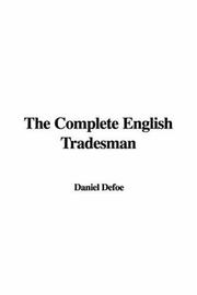 Cover of: The Complete English Tradesman by Daniel Defoe, Daniel Defoe