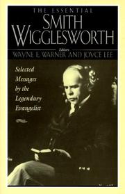 Cover of: The essential Smith Wigglesworth by Smith Wigglesworth, Smith Wigglesworth