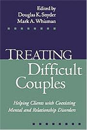 Cover of: Treating Difficult Couples: Helping Clients with Coexisting Mental and Relationship Disorders