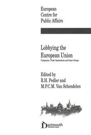 Cover of: Lobbying the European Union: companies, trade associations and issue groups