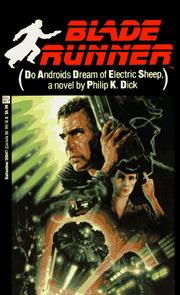 Do Androids Dream of Electric Sheep? by Philip K. Dick