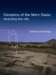 Cover of: Ceramics of the Merv Oasis: Recycling the City (Publications of the Institute of Archaeology, University College London)