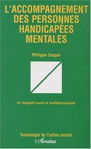 Cover of: L' accompagnement des personnes handicapées mentales: un dispositif social et multidimensionnel