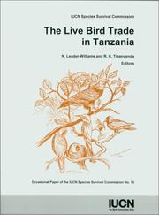 Cover of: The live bird trade in Tanzania: proceedings of a workshop held in December 1991