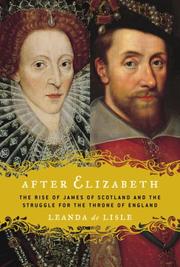 After Elizabeth by Leanda De Lisle