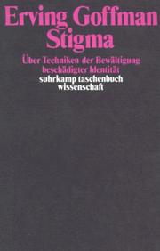 Cover of: Stigma. Über Techniken der Bewältigung beschädigter Identität by Erving Goffman, Erving Goffman