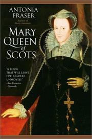 Mary, Queen of Scots by Antonia Fraser