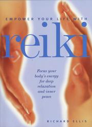 Cover of: Empower Your Life with Reiki